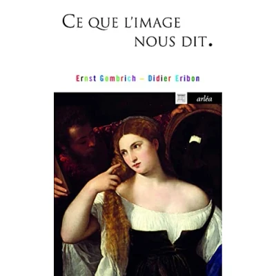 Abbildung von Ce que l&#039;image nous dit: Entretiens sur l&#039;art et la science