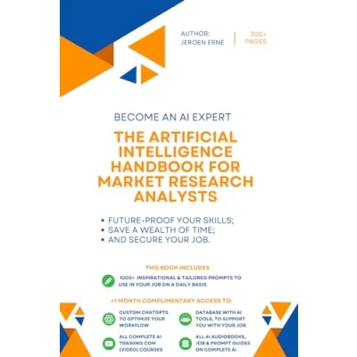 Abbildung von The Artificial Intelligence Handbook for Market Research Analysts: &quot;Future Proof Your Skills; Save a Wealth of Time; and Secure Job.&quot; (AI Analysis Series)
