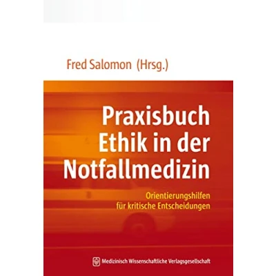 Abbildung von Praxisbuch Ethik in der Notfallmedizin: Orientierungshilfen für kritische Entscheidungen