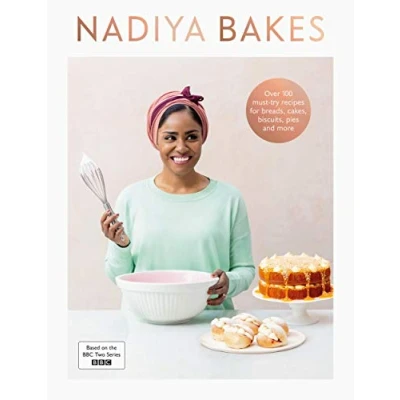 Abbildung von Nadiya Bakes: Includes all the delicious recipes from BBC2 TV series