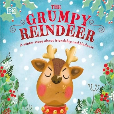 Abbildung von The Grumpy Reindeer: A Winter Story About Friendship and Kindness (First Seasonal Stories)