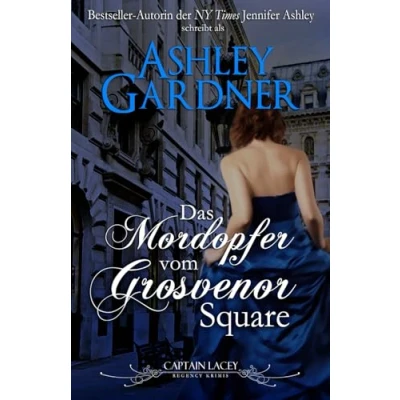 Abbildung von Das Mordopfer vom Grosvenor Square (Captain Lacey Regency Krimis, Band 9)