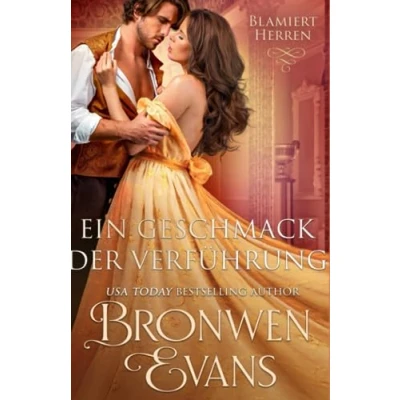 Abbildung von Ein Geschmack der Verführung: Eine Regentschaft Romanze zweiten Chance (Blamiert Herren, Band 5)