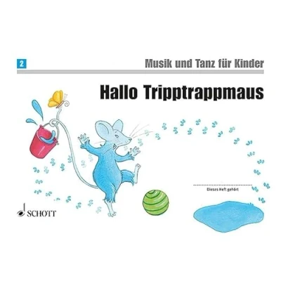 Abbildung von Hallo Tripptrappmaus: Unterrichtswerk zur Früherziehung. Band 2. Kinderheft. (Musik und Tanz für Kinder Neuausgabe)