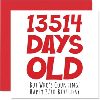 Abbildung von Geburtstagskarte zum 37. Geburtstag für Männer und Frauen 13514 Tage alt lustige Erwachsene, Bruder, Schwester, Sohn, Tochter, Vater, 145 mm x
