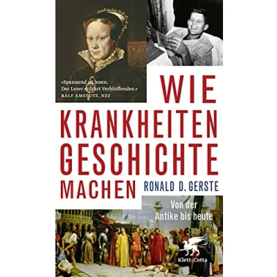 Abbildung von Wie Krankheiten Geschichte machen: Von der Antike bis heute