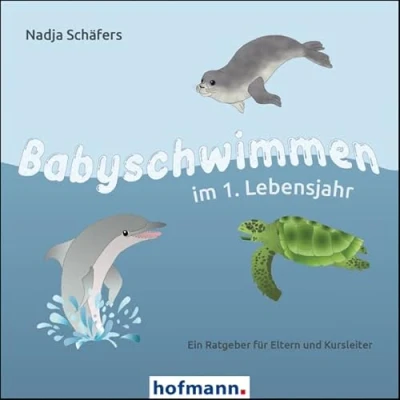 Abbildung von Babyschwimmen im 1. Lebensjahr: Ein Ratgeber für Eltern und Kursleiter