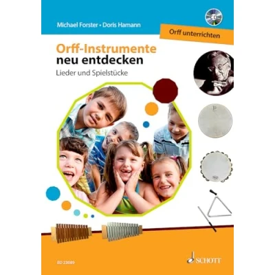 Abbildung von Orff Instrumente neu entdecken: Lieder und Spielstücke (Orff unterrichten/Teaching Orff, Band 2)