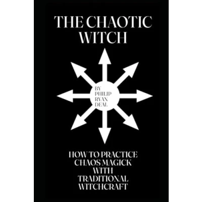 Abbildung von The Chaotic Witch: How To Practice Chaos Magick With Traditional Witchcraft