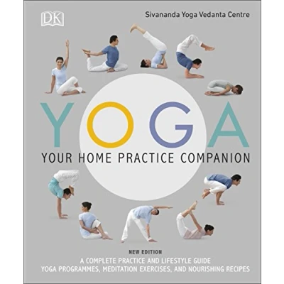 Abbildung von Yoga Your Home Practice Companion: A Complete and Lifestyle Guide: Programmes, Meditation Exercises, Nourishing Recipes