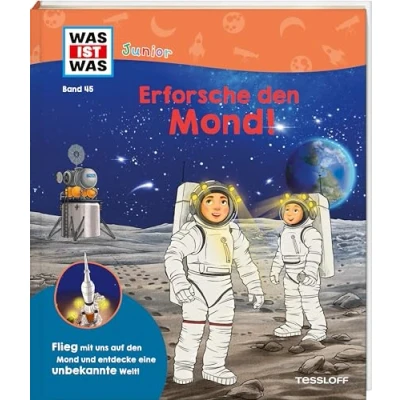 Abbildung von WAS IST Junior Band 45 Erforsche den Mond Klappenbuch für Kinder ab 5 Jahren Wissenswertes über Mond, Weltraum und die Raumfahrt