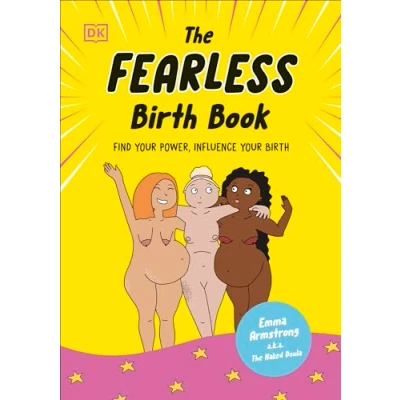 Abbildung von The Fearless Birth Book (The Naked Doula): Find Your Power, Influence