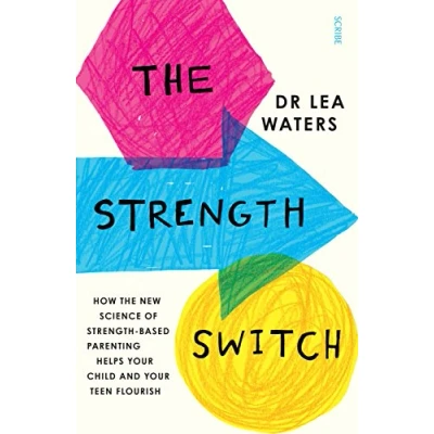 Abbildung von the strength Switch: how new science of based parenting helps your child and teen flourish