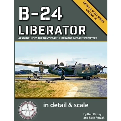 Abbildung von B 24 Liberator in Detail &amp; Scale: Also Includes the Navy PB4Y 1 2 Privateer (Detail Scale Series, Band 16)