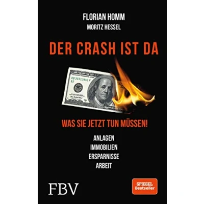 Abbildung von Der Crash ist da: Was Sie jetzt tun müssen! Anlagen, Immobilien, Ersparnisse, Arbeit