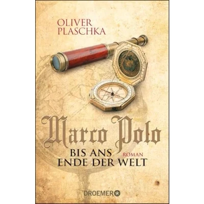 Abbildung von Marco Polo: Bis ans Ende der Welt: Roman