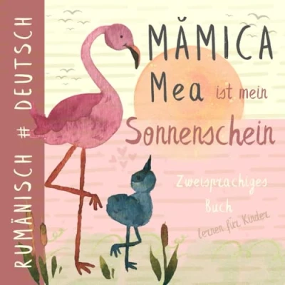Abbildung von RUMÄNISCH Deutsch Lernen für Kinder, Zweisprachiges Buch: durch Lesen Anfänger, Cărți românești pentru copii