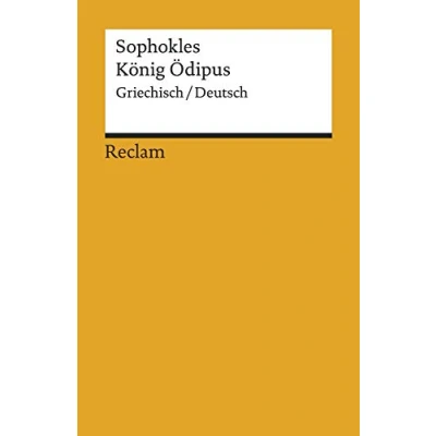 Abbildung von König Ödipus. Griechisch/Deutsch: Sophokles zweisprachige Ausgabe; Originalversion mit deutscher Übersetzung 19595 (Reclams Universal Bibliothek)