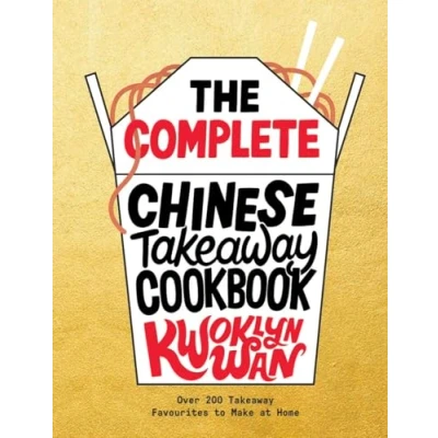 Abbildung von The Complete Chinese Takeaway Cookbook: Over 200 Favourite Recipes to Make at Home