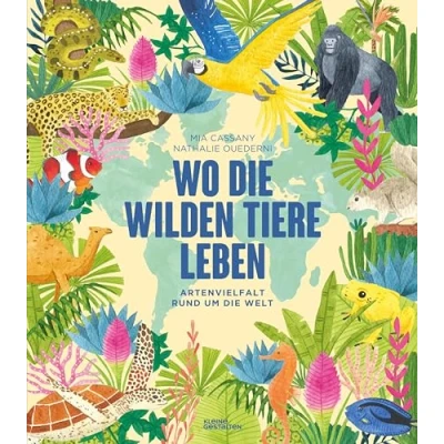 Abbildung von Wo die wilden Tiere leben: Artenvielfalt rund um Welt