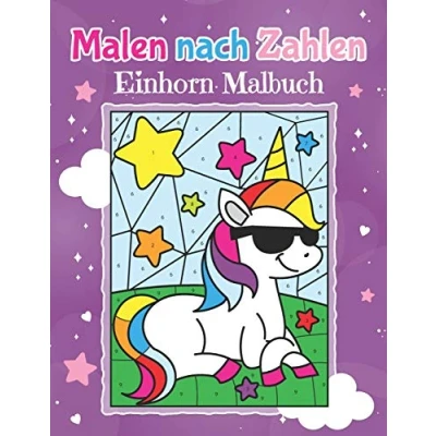 Abbildung von Malen nach Zahlen Einhorn Malbuch: Magische Einhörner zum Ausmalen für Kinder ab 5 Jahren