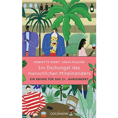 Abbildung von Im Dschungel des menschlichen Miteinanders: Ein Knigge für das 21. Jahrhundert