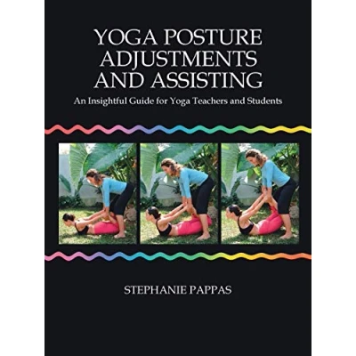 Abbildung von Yoga Posture Adjustments and Assisting: An Insightful Guide for Teachers Students
