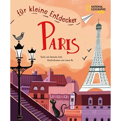 Abbildung von Paris für kleine Entdecker. Reiseführer Kinder: National Geographic Kids; Kinder ab 6 Jahren