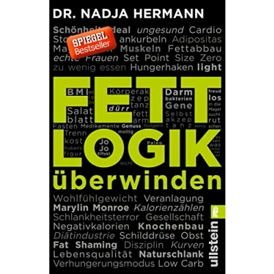 Abbildung von Fettlogik überwinden: Eine längst fällige Abrechnung mit den weit verbreiteten Diät Lügen