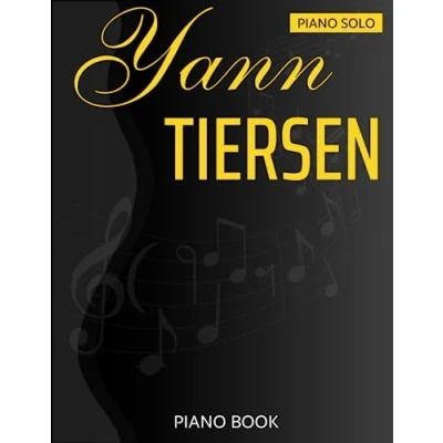 Abbildung von Yann Tiersen Piano Book: A Collection of 28 Songs for Solo