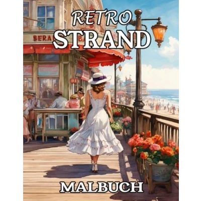 Abbildung von Retro Strand Malbuch für Erwachsene: Nostalgisches Meer Anti Stress Ausmalbuch mit Motiven zur Entspannung