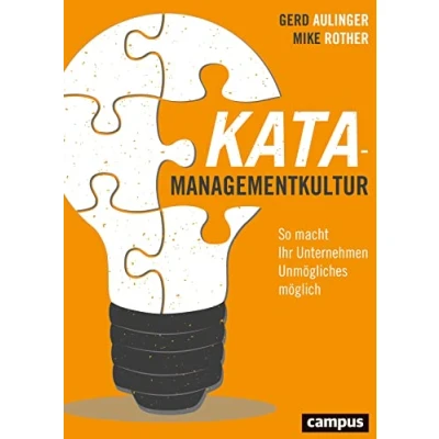 Abbildung von Kata Managementkultur: So macht Ihr Unternehmen Unmögliches möglich