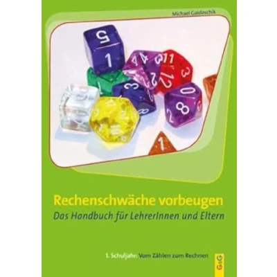 Abbildung von Rechenschwäche vorbeugen Das Handbuch für LehrerInnen und Eltern: 1. Schuljahr: Vom Zählen zum Rechnen