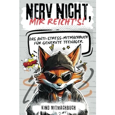 Abbildung von Nerv nicht, mir reicht’s! Cooles Anti Stress Geschenk für genervte Teens. Lustiges Mitmachbuch gestresste Teenager gegen Stress, Langeweile und Alltagsfrust.