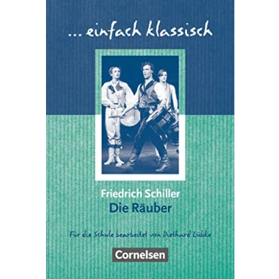 Abbildung von Einfach klassisch Klassiker für ungeübte Leser/ innen: Die Räuber Empfohlen das 8. 10. Schuljahr Heft Lernende