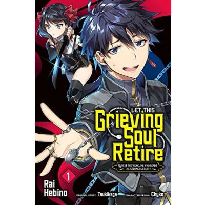 Abbildung von Let THIS GRIEVING SOUL Retire, Vol. 1 (manga): Woe Is the Weakling Who Leads Strongest Party (LET RETIRE GN)