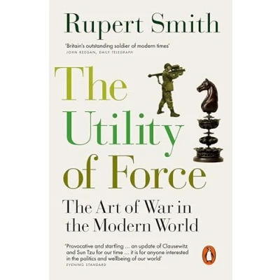 Abbildung von The Utility of Force: Updated with two new chapters