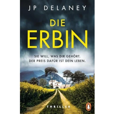 Abbildung von Die Erbin: Sie will, was dir gehört. Der Preis dafür ist dein Leben. Thriller