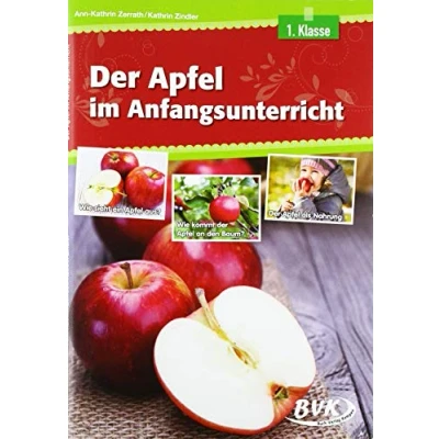 Abbildung von Der Apfel im Anfangsunterricht Differenzierter Sachunterricht, 1. Klasse (heterogene Lernvoraussetzungen)