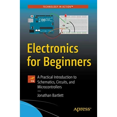 Abbildung von Electronics for Beginners: A Practical Introduction to Schematics, Circuits, and Microcontrollers
