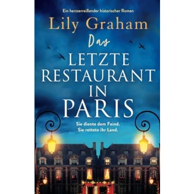 Abbildung von Das letzte Restaurant in Paris: Ein herzzerreißender historischer Roman