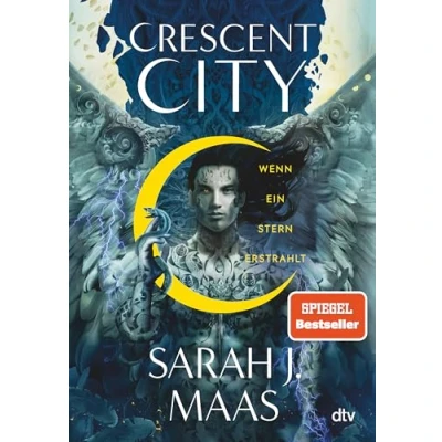 Abbildung von Crescent City Wenn ein Stern erstrahlt: Die deutsche Ausgabe des internationalen Bestsellers ›House of Sky and Breath‹ (Crescent Reihe, Band 2)