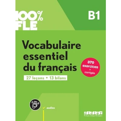 Abbildung von 100% FLE Vocabulaire essentiel du français B1: Übungsbuch mit didierfle.app