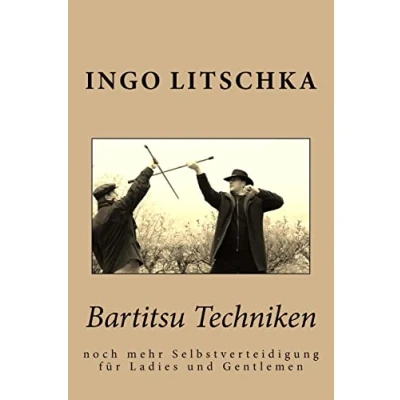 Abbildung von Bartitsu Techniken: noch mehr Selbstverteidigung für Ladies und Gentlemen (Bartitsu Serie, Band 3)