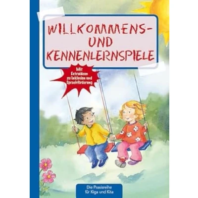 Abbildung von Willkommens und Kennenlernspiele (Die Praxisreihe für Kindergarten Kita)