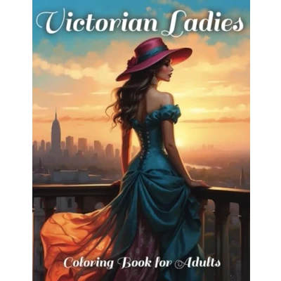 Abbildung von Victorian Ladies Coloring Book For Adults: Fashion Grayscale Adult Relaxation