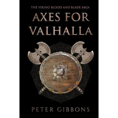 Abbildung von Axes for Valhalla: the third book in Viking Blood and Blade Saga