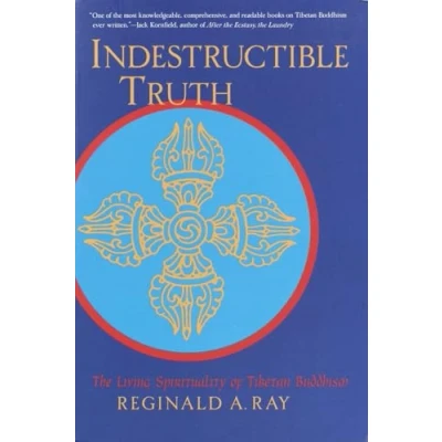 Abbildung von Indestructible Truth: The Living Spirituality of Tibetan Buddhism (World Buddhism, 1)