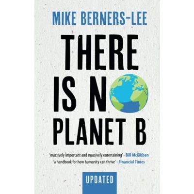 Abbildung von There Is No Planet B: A Handbook for the Make or Break Years Updated Edition