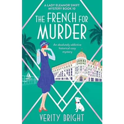 Abbildung von The French for Murder: An absolutely addictive historical cozy mystery (A Lady Eleanor Swift Mystery, Band 10)